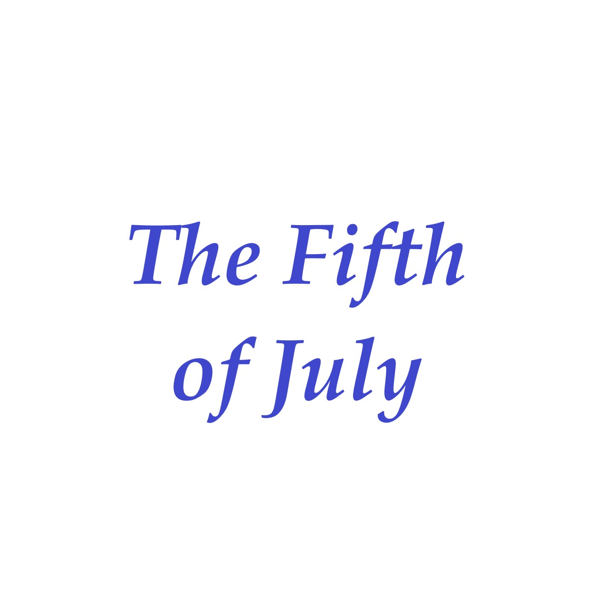 Fifth of July