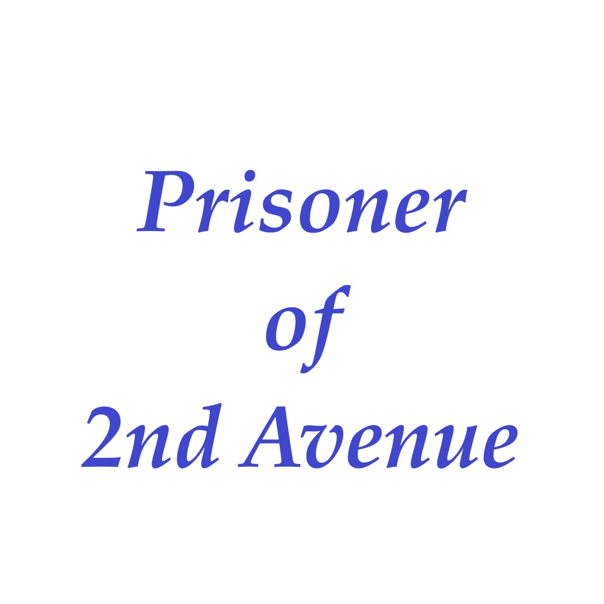 Prisoner of 2nd Ave