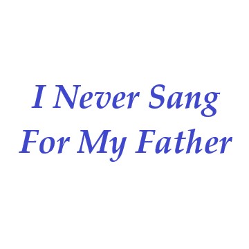 Never Sang for my Father 